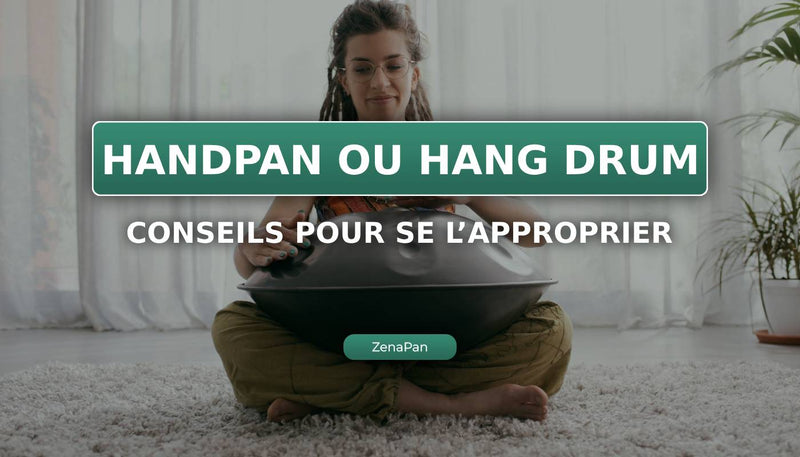Handpan ou Hang drum : comment vite se l’approprier ?